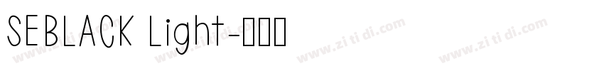 SEBLACK Light字体转换